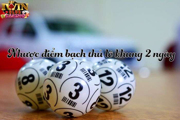 bạch thủ lô khung 2 ngày